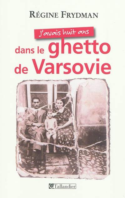 J'avais huit ans dans le ghetto de Varsovie