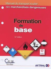 Manuel du transport routier des marchandises dangereuses : formation de base