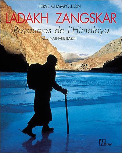 Ladakh Zangskar : royaumes de l'Himalaya