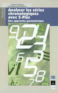 Analyser les séries chronologiques avec S-Plus : une approche paramétrique