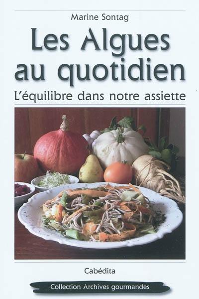 Les algues au quotidien : l'équilibre dans notre assiette