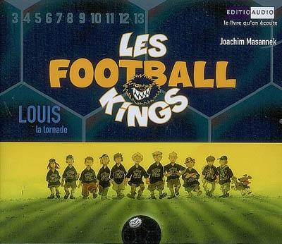 Les Football Kings. Vol. 2. Louis la Tornade