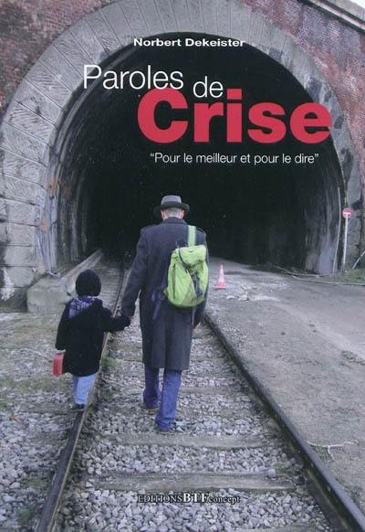 Paroles de crise : pour le meilleur et pour le dire