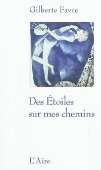 Des étoiles sur mes chemins : récit