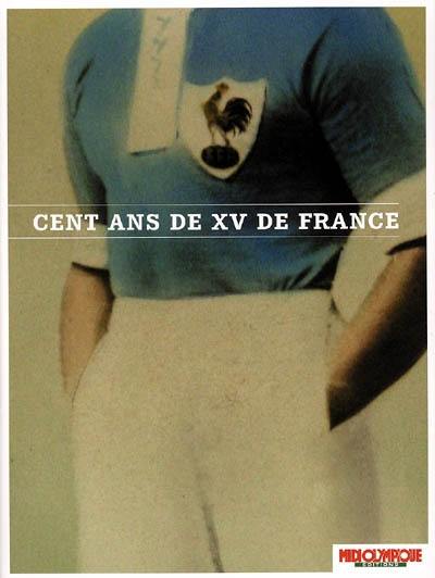 Cent ans de XV de France