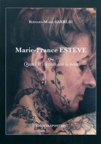 Marie-France Estève ou Quand la vie vous fait la peau : récit biographique