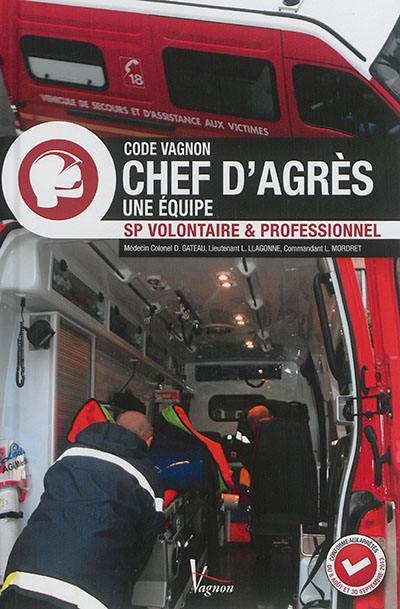 Code Vagnon chef d'agrès une équipe : chef d'agrès, une équipe : SP volontaire & professionnel