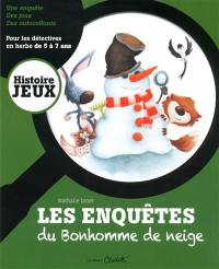 Les enquêtes du bonhomme de neige : pour les détectives en herbe de 5 à 7 ans