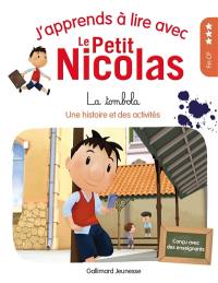 J'apprends à lire avec le Petit Nicolas. La tombola : une histoire et des activités : fin CP