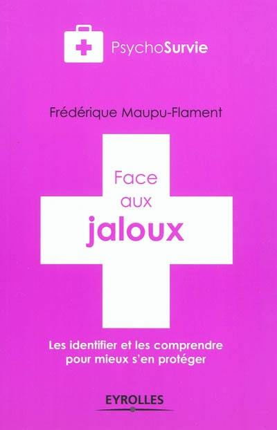 Face aux jaloux : les identifier et les comprendre pour mieux s'en protéger