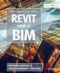 Revit pour le BIM : initiation générale & perfectionnement structure