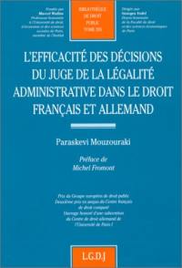 L'efficacité des décisions du juge de la légalité administrative dans le droit français et allemand