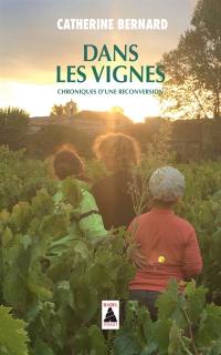 Dans les vignes : chroniques d'une reconversion