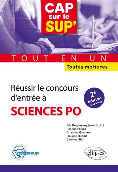 Réussir le concours d'entrée à Sciences Po : tout-en-un : toutes matières