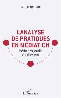 L'analyse de pratiques en médiation : méthodes, outils et réflexions