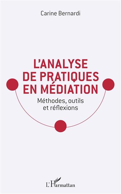 L'analyse de pratiques en médiation : méthodes, outils et réflexions