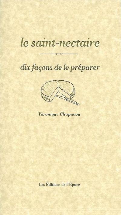 Le saint-nectaire : dix façons de le préparer