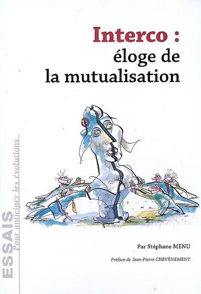 Interco : éloge de la mutualisation