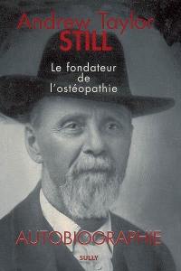 Andrew Taylor Still (1828-1917) : autobiographie