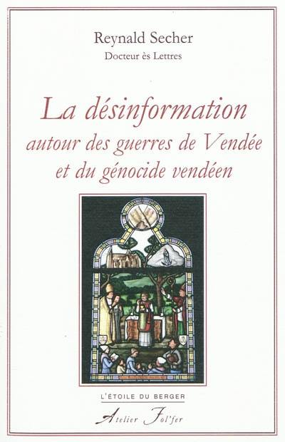 La désinformation autour des guerres de Vendée et du génocide vendéen