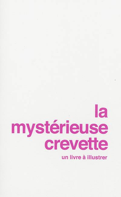 La mystérieuse crevette