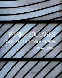 Pierre Soulages : Conques, une lumière révélée