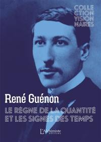 Le règne de la quantité et les signes des temps : texte intégral