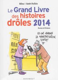 Le grand livre des histoires drôles : 2014