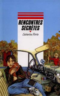 Rencontres secrètes