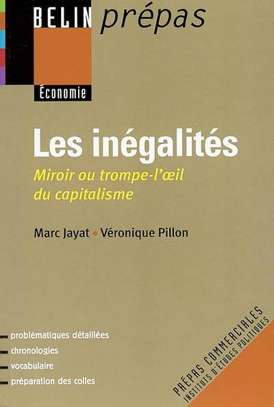 Les inégalités : miroir ou trompe-l'oeil du capitalisme