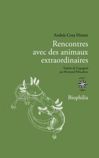 Rencontres avec des animaux extraordinaires : itinéraire d'un apprenti naturaliste