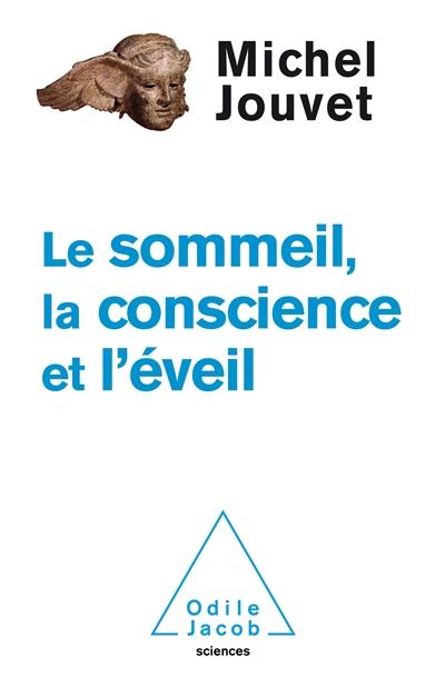 Le sommeil, la conscience et l'éveil