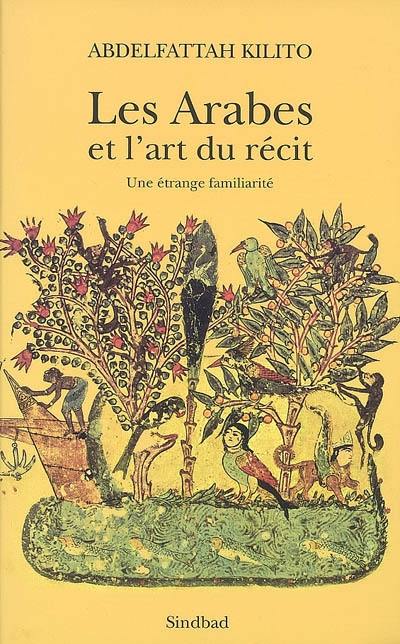 Les Arabes et l'art du récit : une étrange familiarité