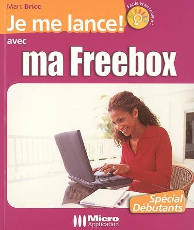 Je me lance avec ma Freebox