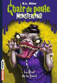 Monsterland. Vol. 6. La prof de la mort