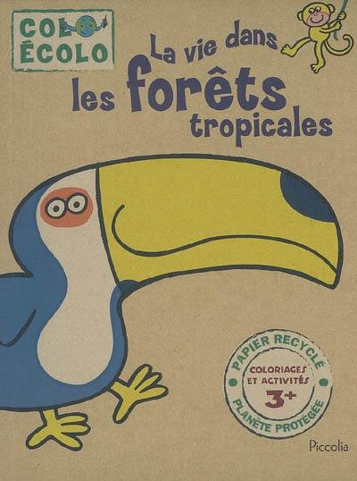 La vie dans les forêts tropicales