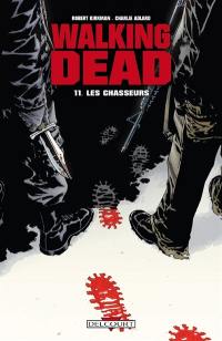 Walking dead. Vol. 11. Les chasseurs