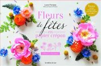 Fleurs de fêtes en papier crépon : 3 fleurs à façonner