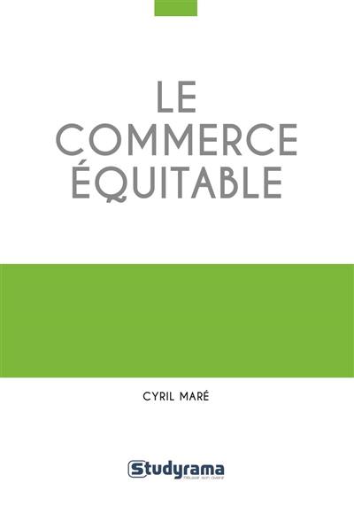 Le commerce équitable : un mouvement éthique-table ?