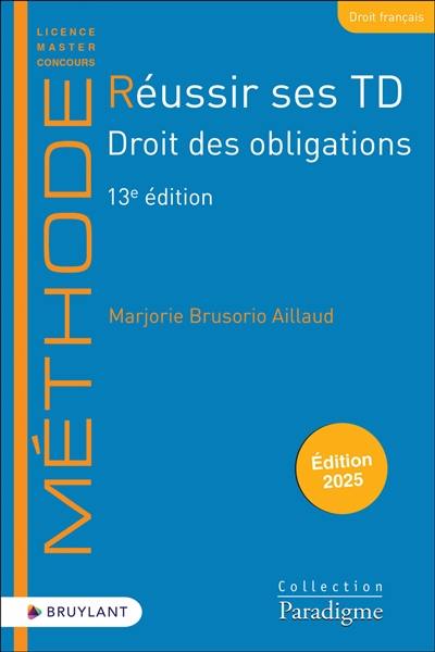 Réussir ses TD. Droit des obligations : 2025