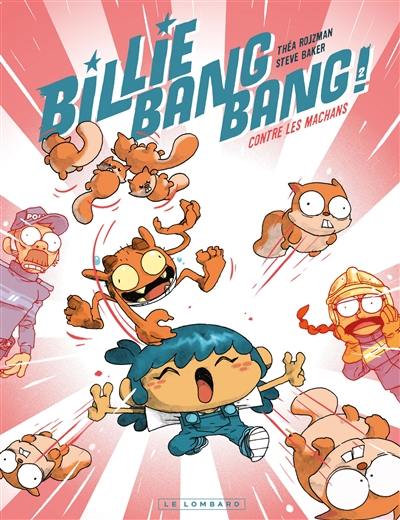 Billie bang bang !. Vol. 2. Contre les Machans