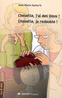 Chouette, j'ai des poux !. Chouette, je redouble !