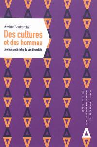 Des cultures et des hommes : une humanité riche de ses diversités