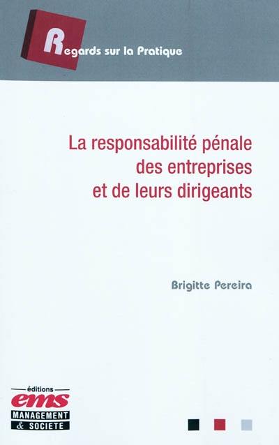 La responsabilité pénale des entreprises et de leurs dirigeants