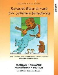 Renard Bleu le rusé. Der schlaue Blaufuchs