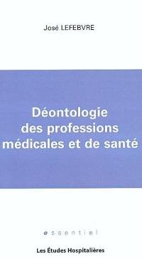 Déontologie des professions médicales et de santé