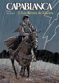 Capablanca. Vol. 3. Les rivaux de Llacera