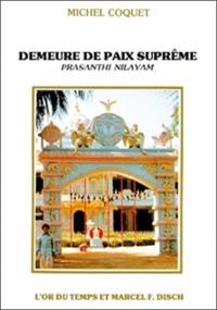 Demeure de paix suprême : Prasanthi Nilayam