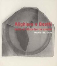 Alighiero e Boetti, ordre et désordre du monde : oeuvres 1967-1990 : exposition, Dijon, FRAC Bourgogne, 20 juin au 27 septembre 2003. Alighiero e Boetti, world order and disorder : works 1967-1990 : exhibition, Dijon, FRAC Burgundy, 20 june-27 september 2003