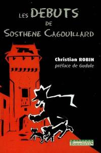 Les débuts de Sosthène Cagouillard